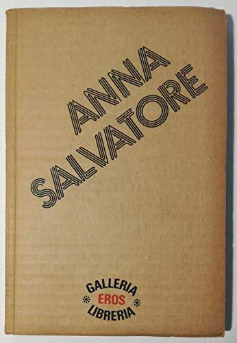 Anna Salvatore. Eros Galleria libreria diretta da Teresa Rosa e …