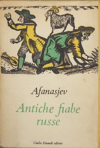 Antiche fiabe russe. Traduzione di Gigliola Venturi. Prefazione di Franco …