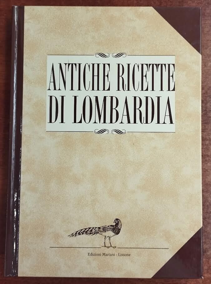 Antiche Ricette Di Lombardia