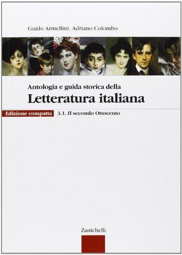 Antologia e guida storica della letteratura italiana. Ediz. compatta. Per …