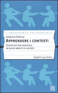 Apprendere i contesti. Strategie per inserirsi in nuovi ambiti di …