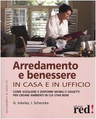 Arredamento e benessere. In casa e in ufficio