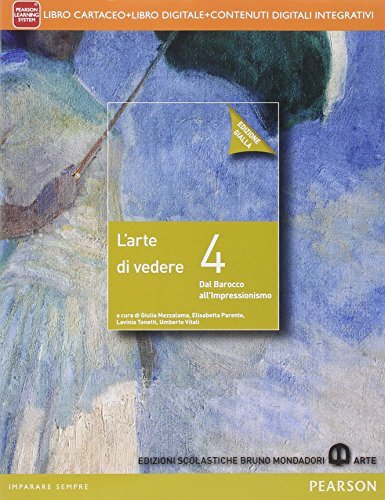 Arte di vedere. Ediz. gialla. Per le Scuole superiori. Con …