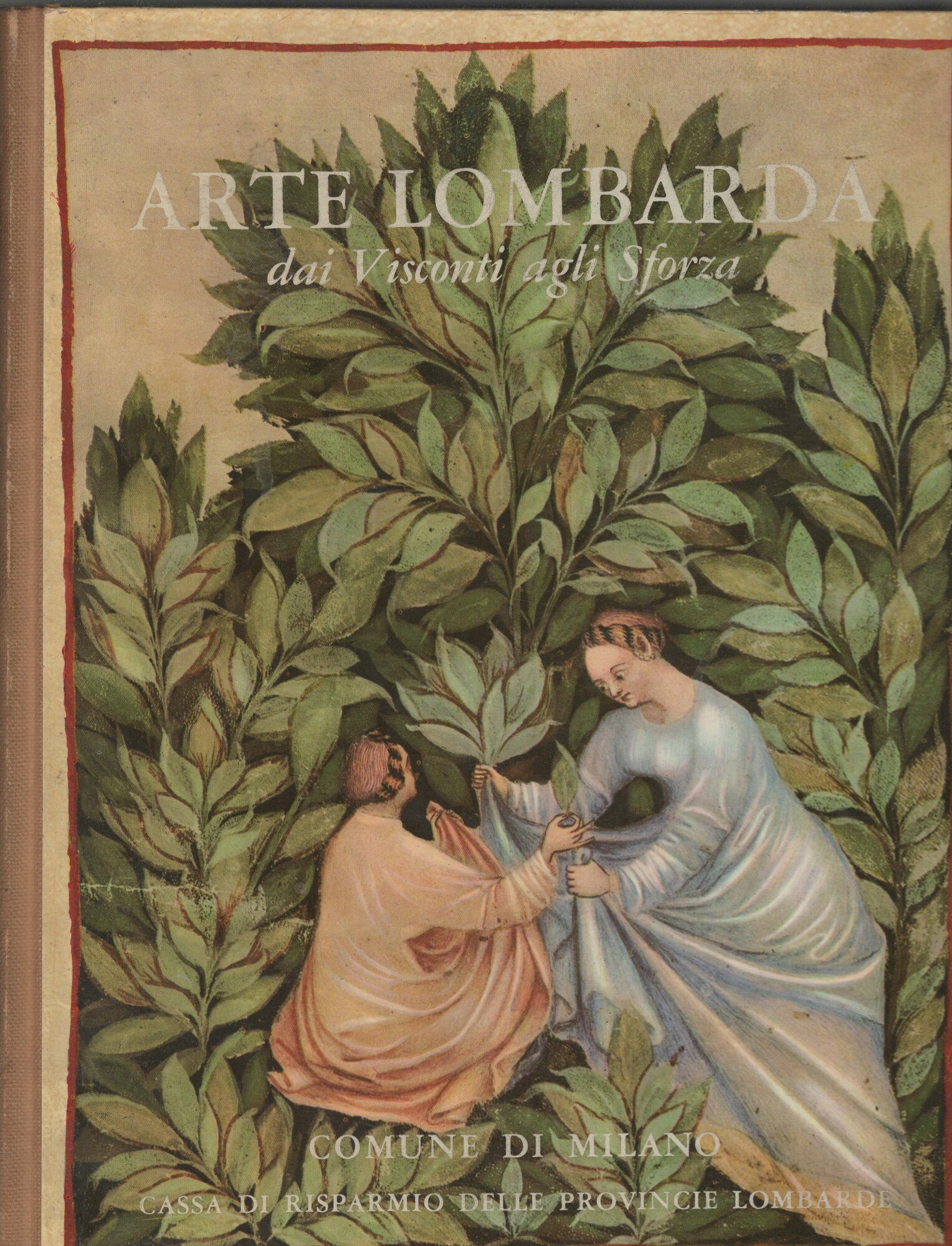 Arte lombarda dai Visconti agli Sforza. Ediz. illustrata