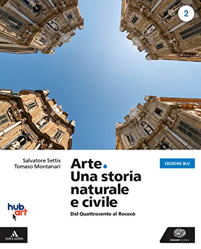 Arte. Una storia naturale e civile. Ediz. blu. Per i …