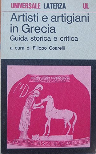 Artisti e artigiani in Grecia. Guida storica e critica