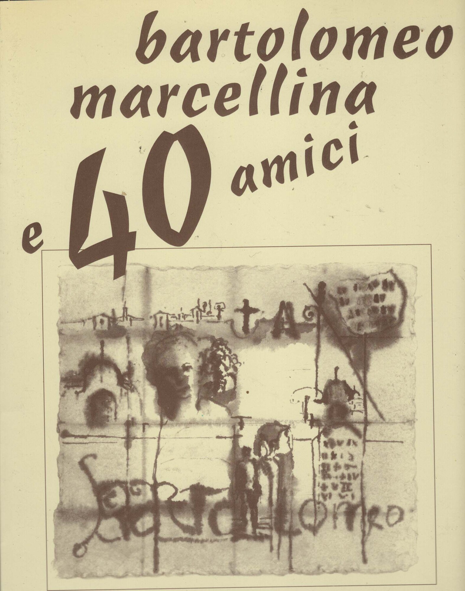 BARTOLOMEO MARCELLINA E 40 AMICI