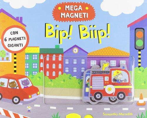 Bip! Biip! Con magneti. Ediz. illustrata