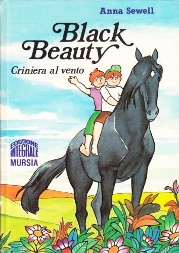 Black Beauty. Criniera al vento