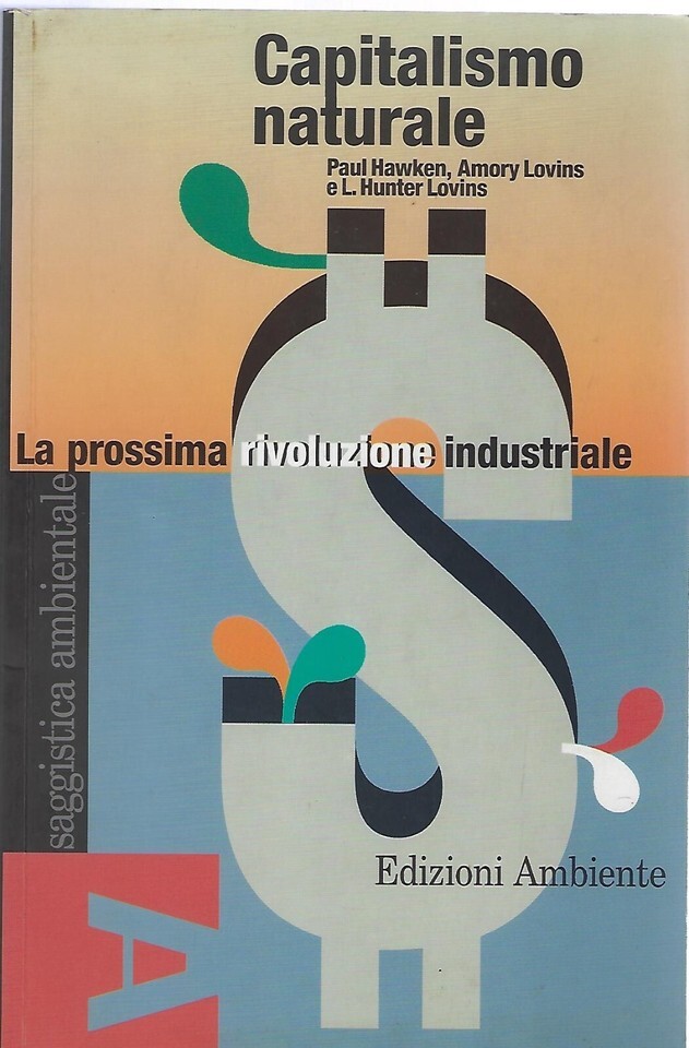 Capitalismo naturale. La prossima rivoluzione industriale