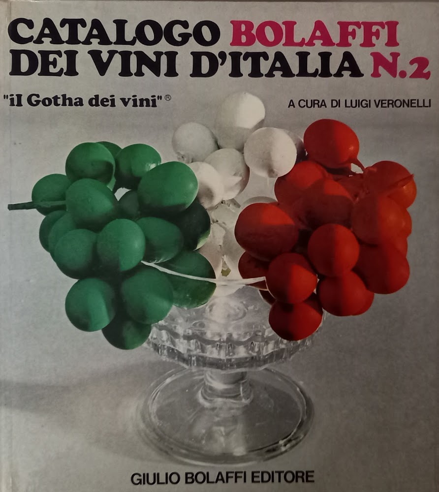 Catalogo Bolaffi dei vini d'Italia. N. 2. Il Gotha dei …