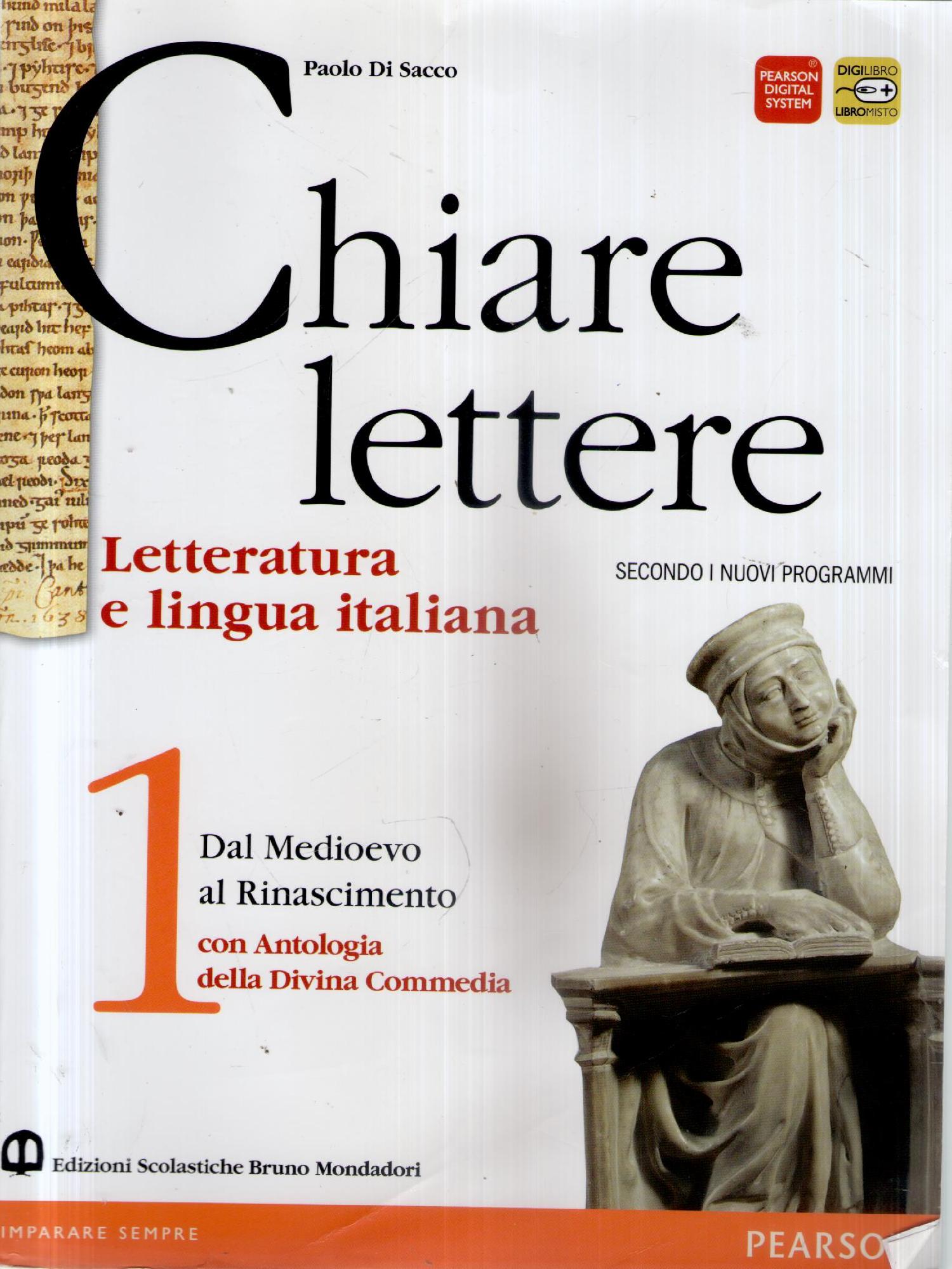 Chiare lettere. Con Antologia Divina Commedia. Per le Scuole superiori. …