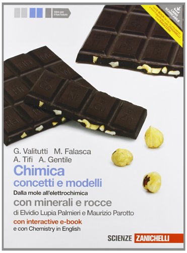 Chimica: concetti e modelli. Dalla mole all'elettrochimica multimediale. Con chemistry …