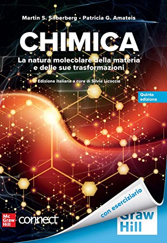 Chimica. La natura molecolare della materia e delle sue trasformazioni. …
