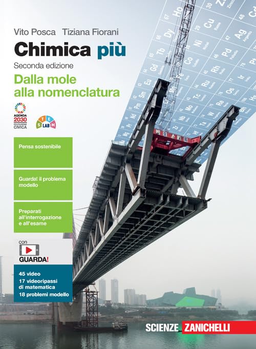 Chimica più. Dalla mole alla nomenclatura. Per le Scuole superiori. …