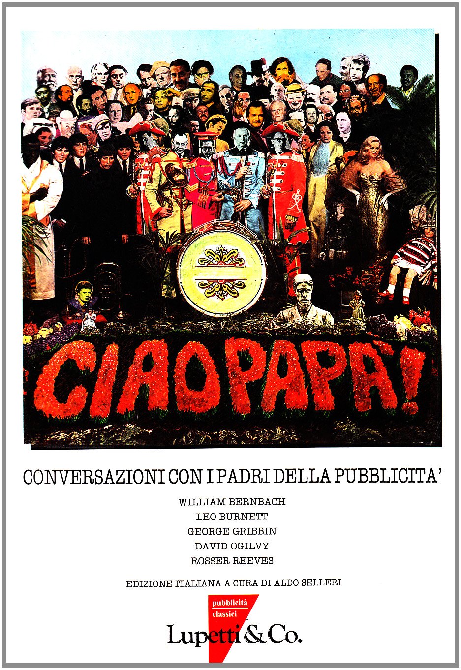 Ciao papà. I grandi copywriter della storia