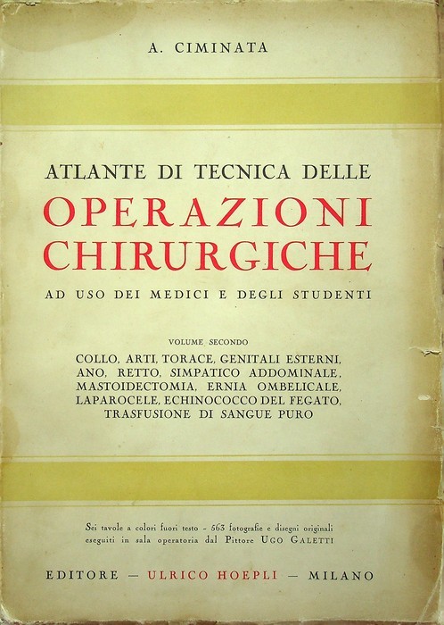 Ciminata Antonino. - ATLANTE DI TECNICA DELLE OPERAZIONI CHIRURGICHE