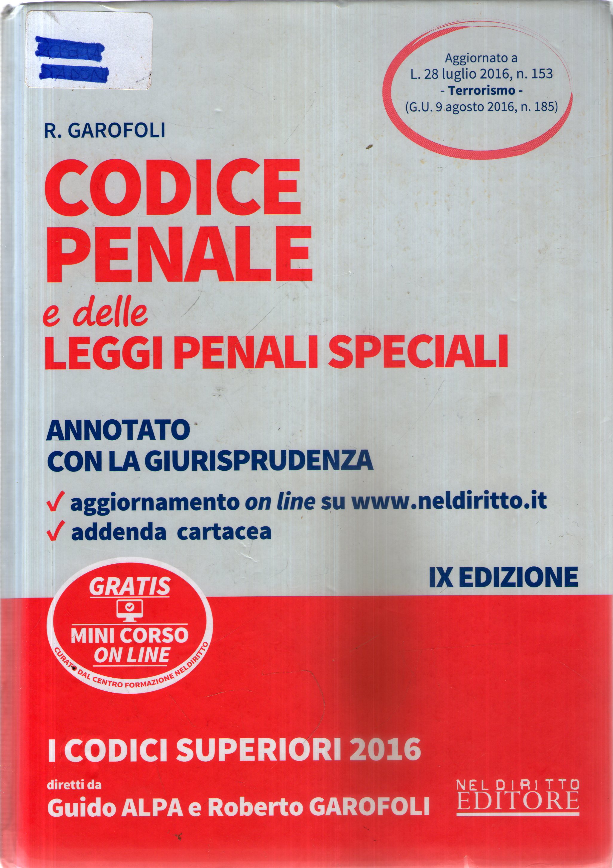 Codice penale e delle leggi penali speciali. Annotato con la …