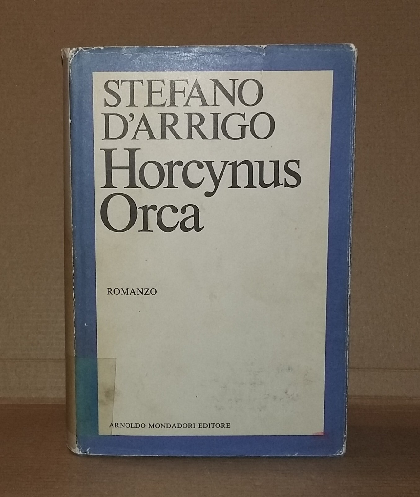 Collana Scrittori Italiani e Stranieri - HORCYNUS ORCA - Romanzo. …
