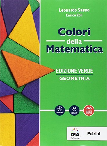 Colori della matematica. Geometria-Quaderno geometria. Ediz. verde. Per gli Ist. …