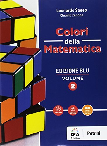 Colori della matematica. Quaderno. Ediz. blu. Per i Licei scientifici. …