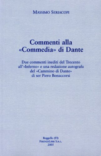 Commenti alla "Commedia" di Dante. Due commenti inediti del Trecento …