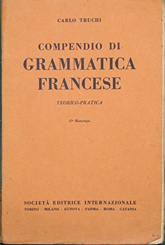 Compendio di grammatica francese [Copertina flessibile] Truchi Carlo [Copertina flessibile] …