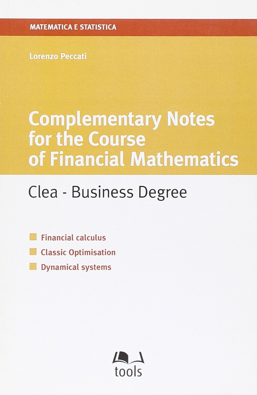 Complementary Notes for the Course of Financial Mathematics. Clea-Business Degree