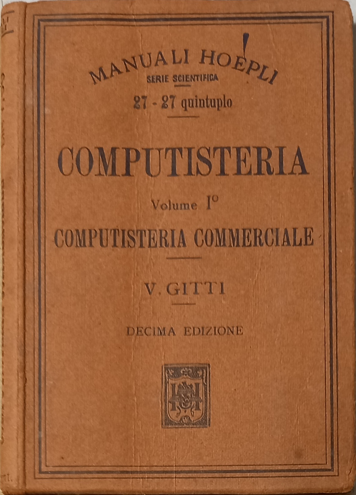 Computisteria. vol. 1: Computisteria commerciale. Undicesima edizione riveduta e amplliata.