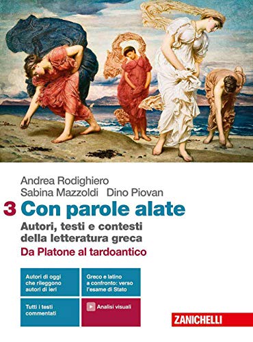 Con parole alate. Autori, testi e contesti della letteratura greca. …