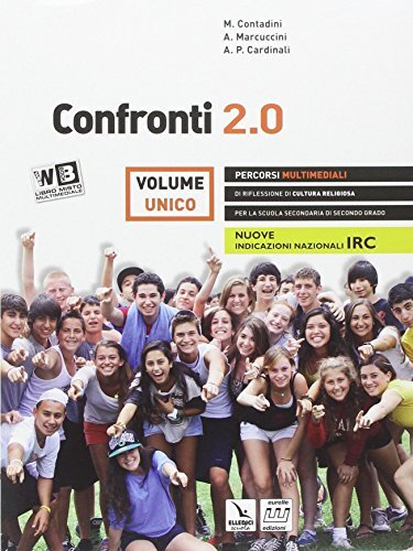 Confronti 2.0. Vol. unico. Riflessioni di cultura religiosa. Per le …