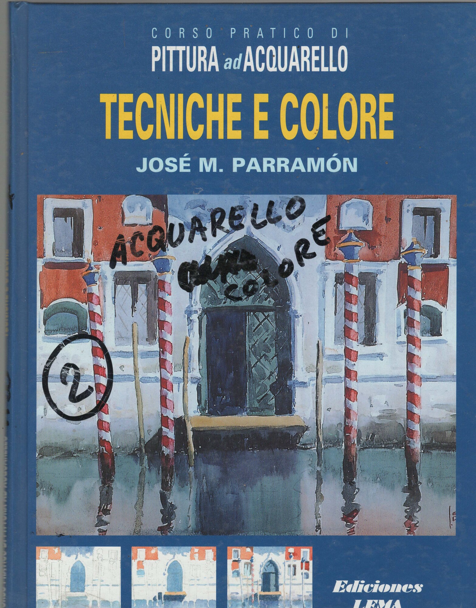 CORSO PRATICO DI PITTURA AD ACQARELLO ,TECNICHE E COLORE