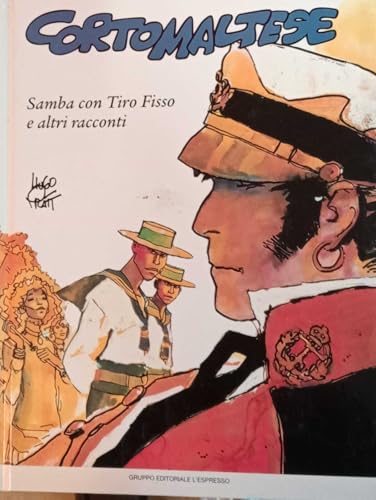 CORTOMALTESE samba con tiro fisso e altri racconti 3 2006