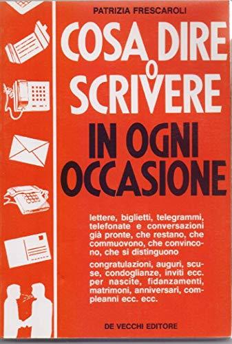 Cosa dire o scrivere in ogni occasione