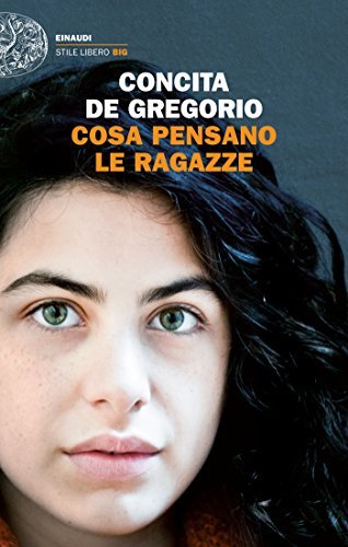 Cosa pensano le ragazze (Einaudi. Stile libero big)