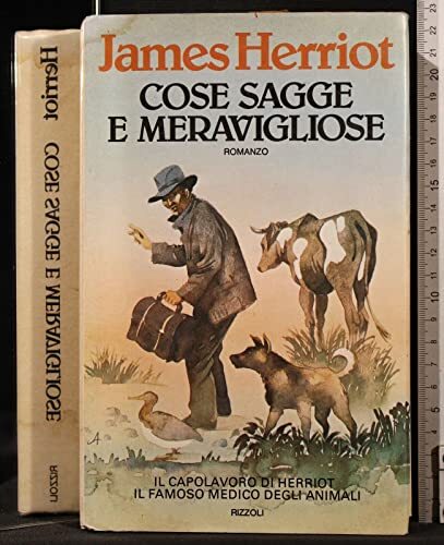 COSE SAGGIE E MERAVIGLIOSE. JAMES HERRIOT. RIZZOLI. 1ED.