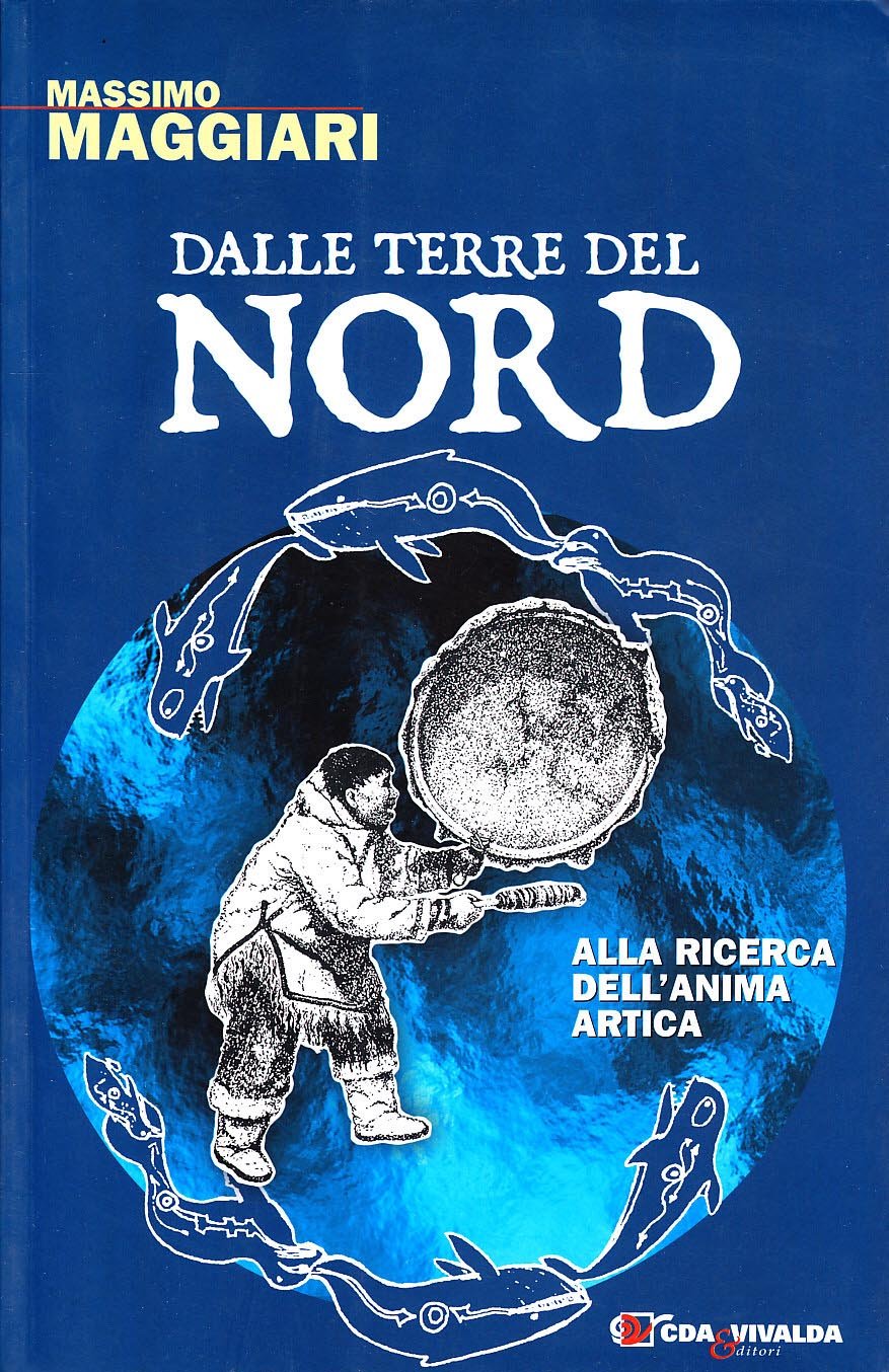Dalle terre del nord. Alla ricerca dell'anima artica