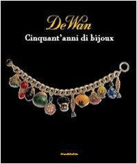 De Wan. Cinquant'anni di bijoux