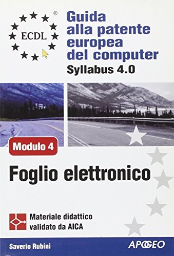 ECDL. Guida alla patente europea del computer. Syllabus 4.0. Modulo …