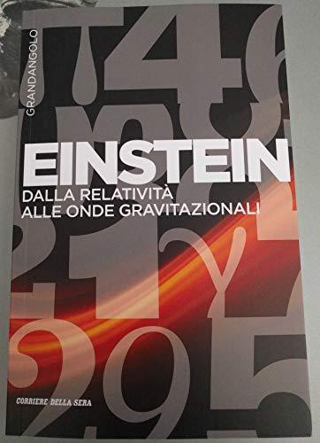 Einstein dalla relatività alle onde gravitazionali