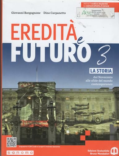 Eredità e futuro. Per le Scuole superiori. Con e-book. Con …