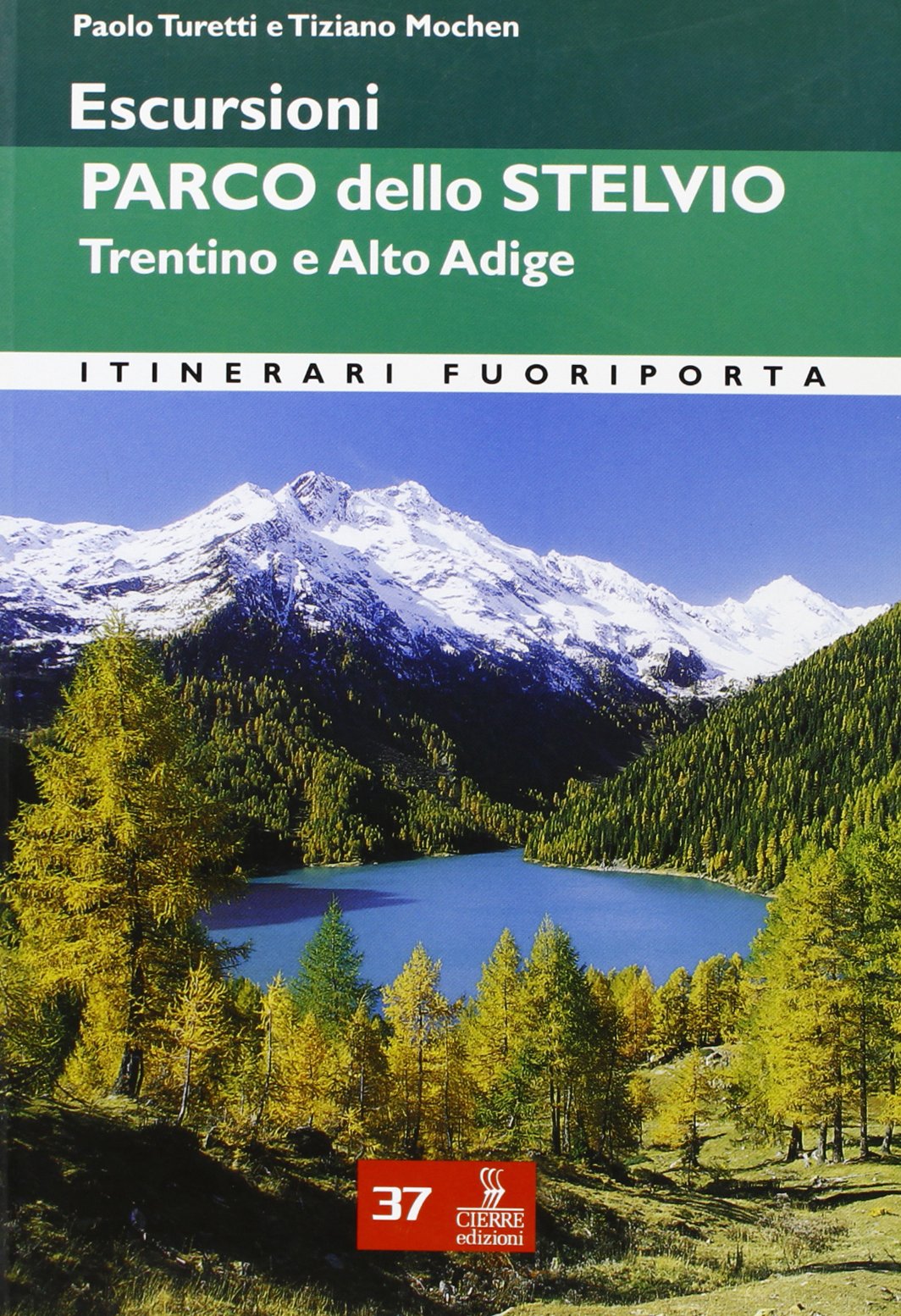 Escursioni. Parco dello Stelvio. Trentino e Alto Adige