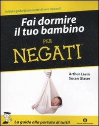 Fai dormire il tuo bambino per negati