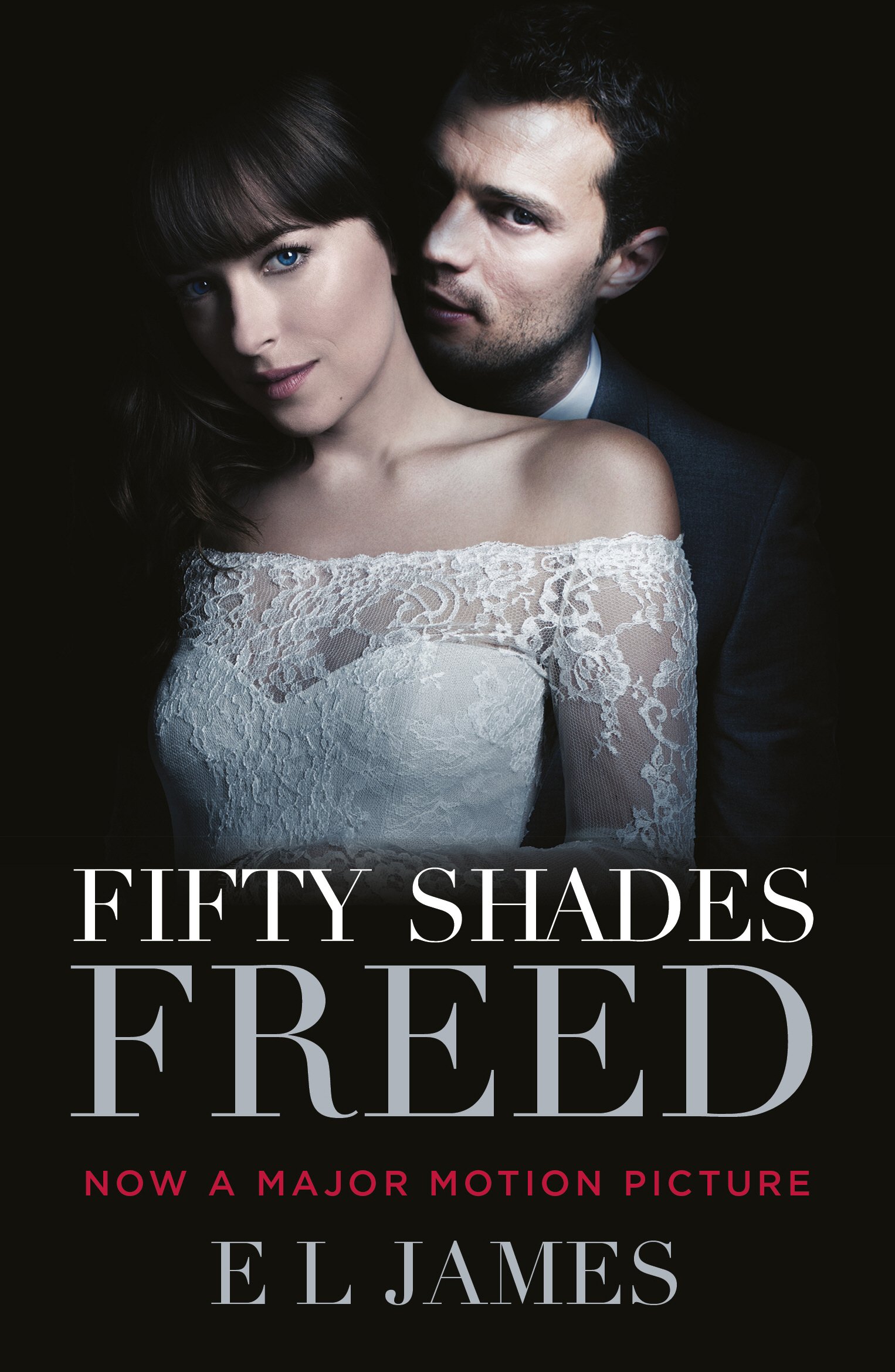 Fifty Shades Freed: (Movie tie-in edition): Book three of the …
