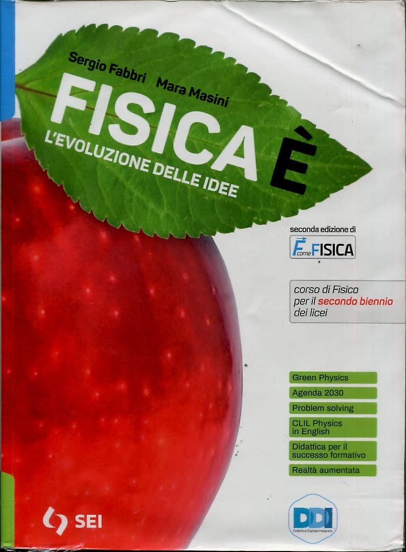 Fisicaè. L'evoluzione delle idee. Con la fisica per il cittadino. …