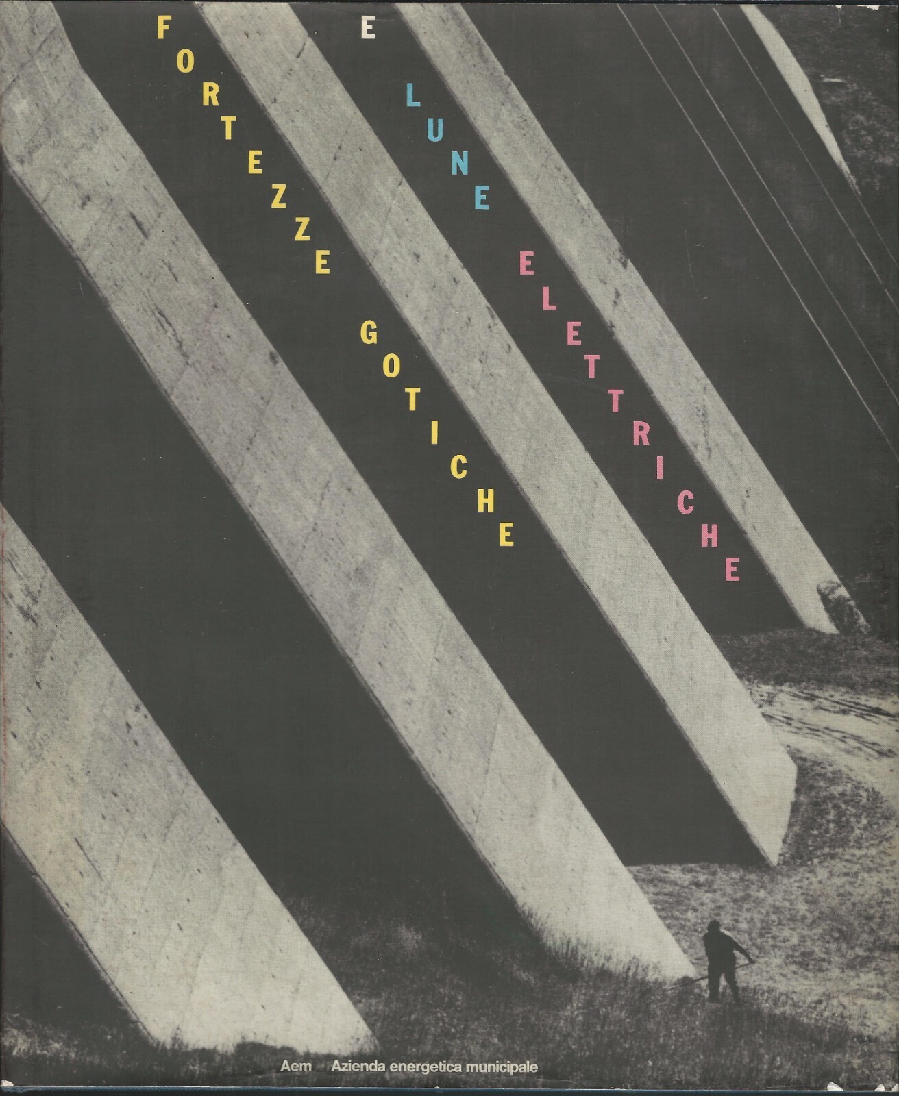 FORTEZZE GOTICHE E LUNE ELETTRICHE