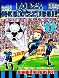 Forza neroazzurri. Con stickers vol. 1-2. Ediz. illustrata