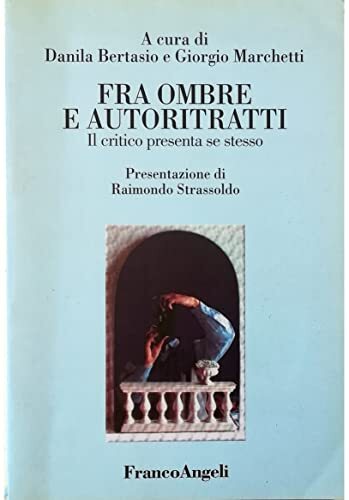 Fra ombre e autoritratti. Il critico presenta se stesso