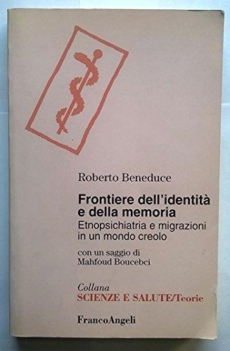 Frontiere dell'identità e della memoria. Etnopsichiatria e migrazioni in un …