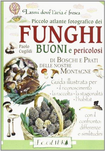 Funghi buoni e pericolosi